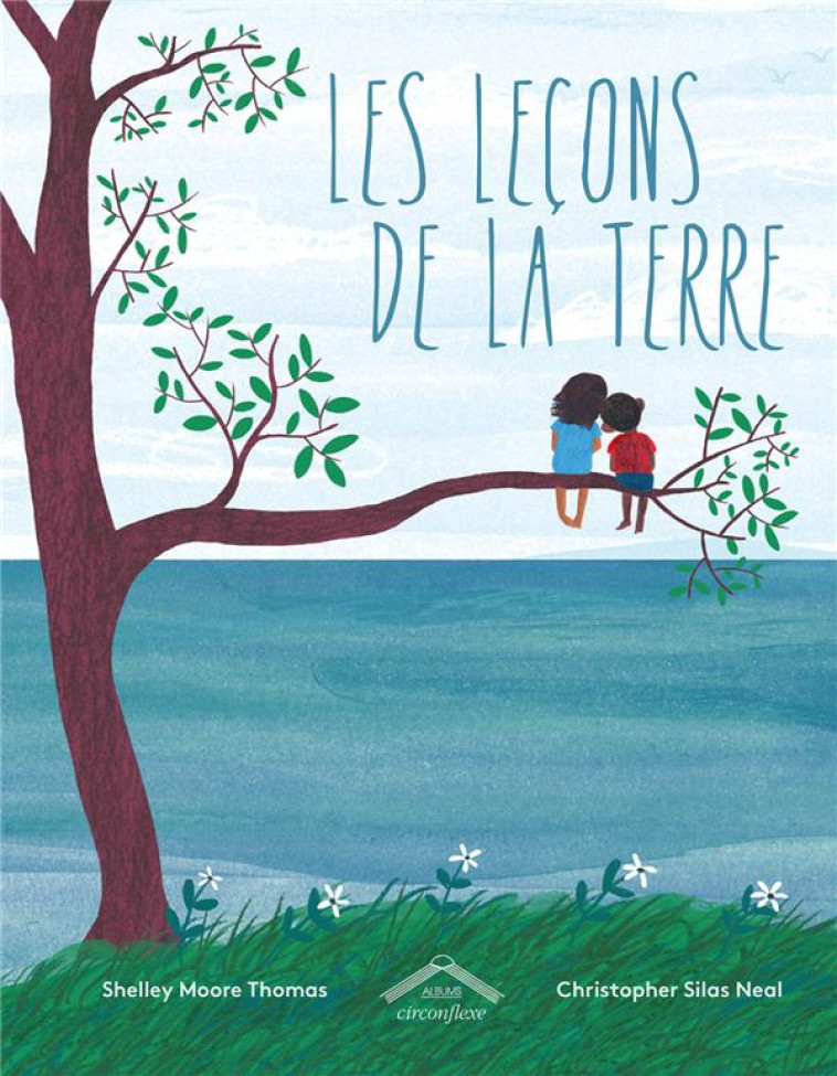 LES LECONS DE LA TERRE - MOORE THOMAS - CIRCONFLEXE