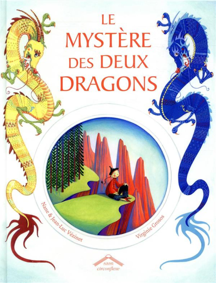 LE MYSTERE DES DEUX DRAGONS - VEZINET/GROSOS - CIRCONFLEXE