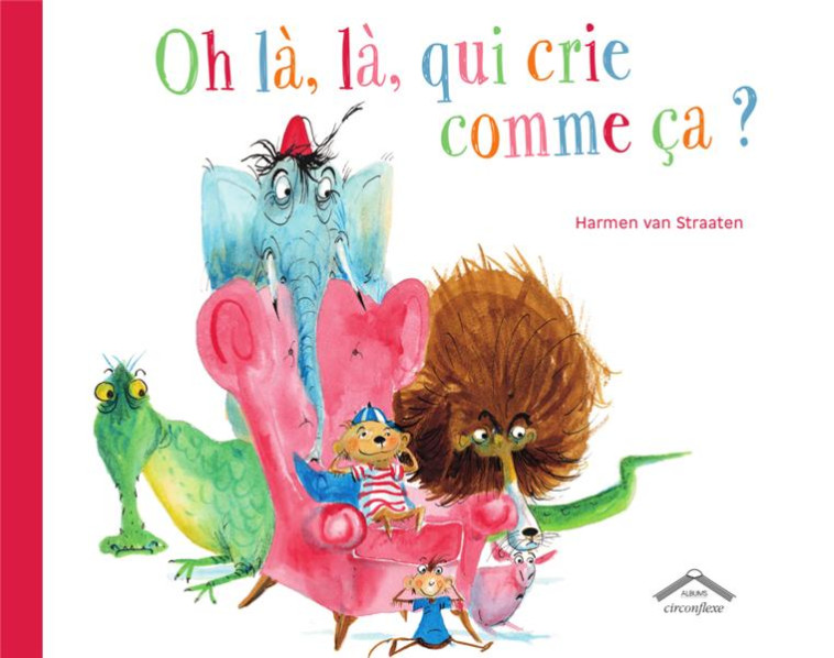 OH LA LA, QUI CRIE COMME CA ? - VAN STRAATEN - CIRCONFLEXE