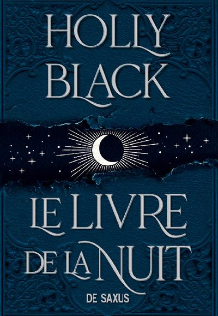 LE LIVRE DE LA NUIT TOME 1 - BLACK HOLLY - DE SAXUS