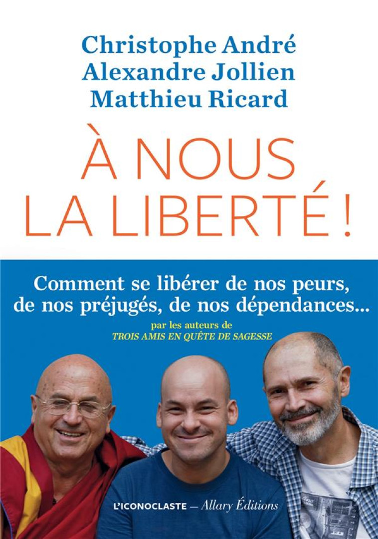 A NOUS LA LIBERTE ! - ANDRE/JOLLIEN/RICARD - ICONOCLASTE