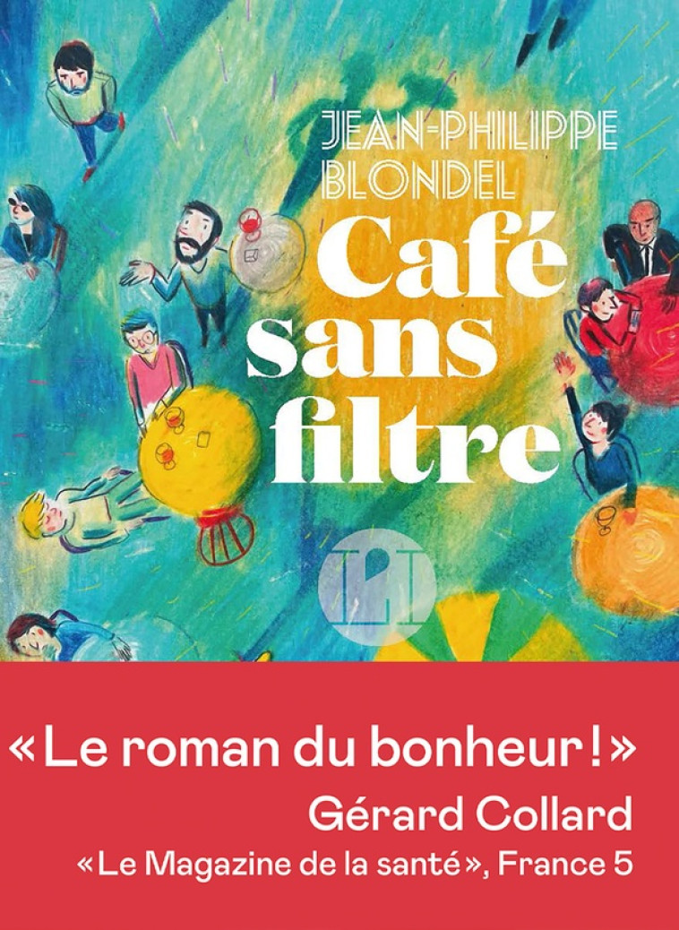 CAFE SANS FILTRE - BLONDEL J-P. - ICONOCLASTE