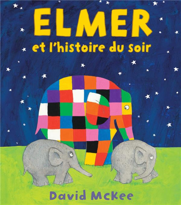 ELMER ET L'HISTOIRE DU SOIR - MCKEE DAVID - KALEIDOSCOPE