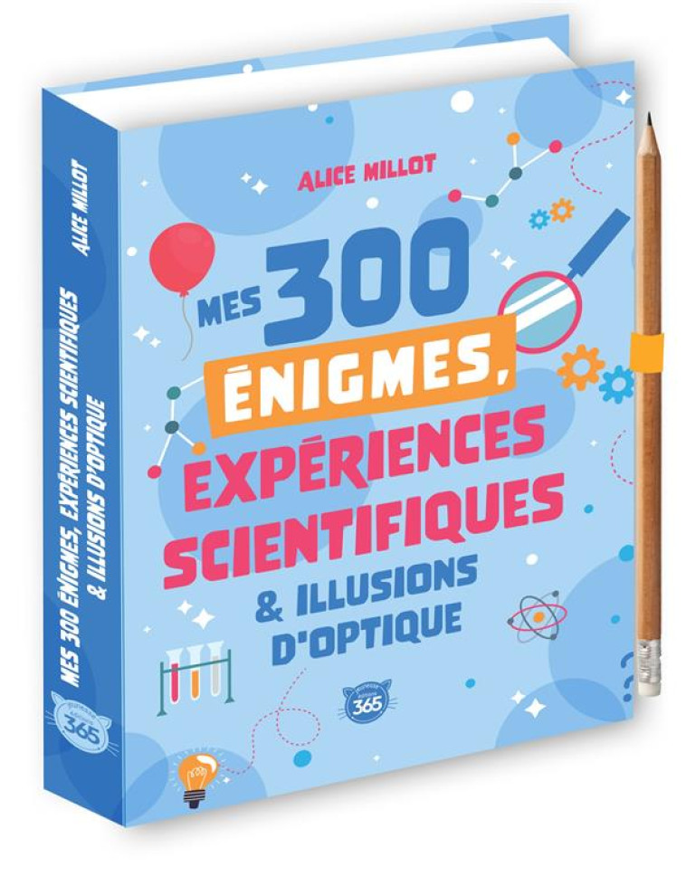 MES 300 ENIGMES, EXPERIENCES SCIENTIFIQUES #038; ILLUSIONS D'OPTIQUE - MILLOT ALICE - 365 PARIS