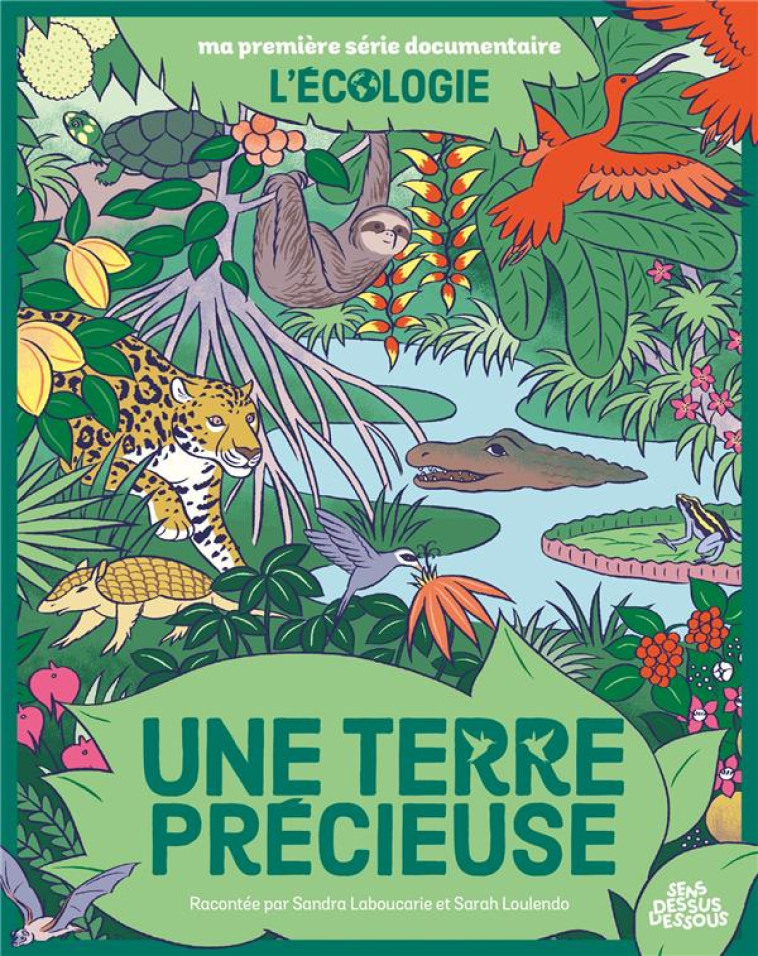 MA PREMIERE SERIE DOCUMENTAIRE : L'ECOLOGIE : UNE TERRE PRECIEUSE - LABOUCARIE/LOULENDO - DESSUS DESSOUS