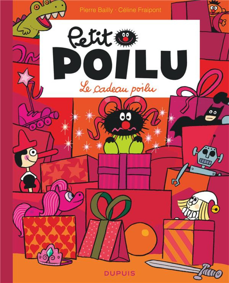 PETIT POILU TOME 6 : LE CADEAU POILU - BAILLY - DUPUIS JEUNESSE