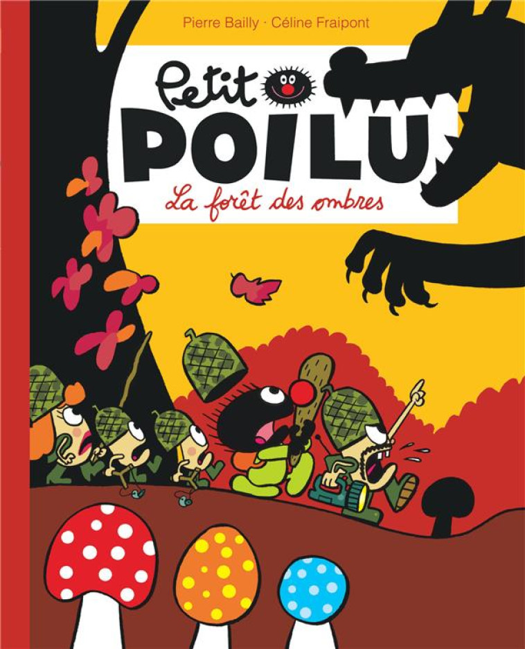 PETIT POILU TOME 8 : LA FORET DES OMBRES - BAILLY - DUPUIS JEUNESSE