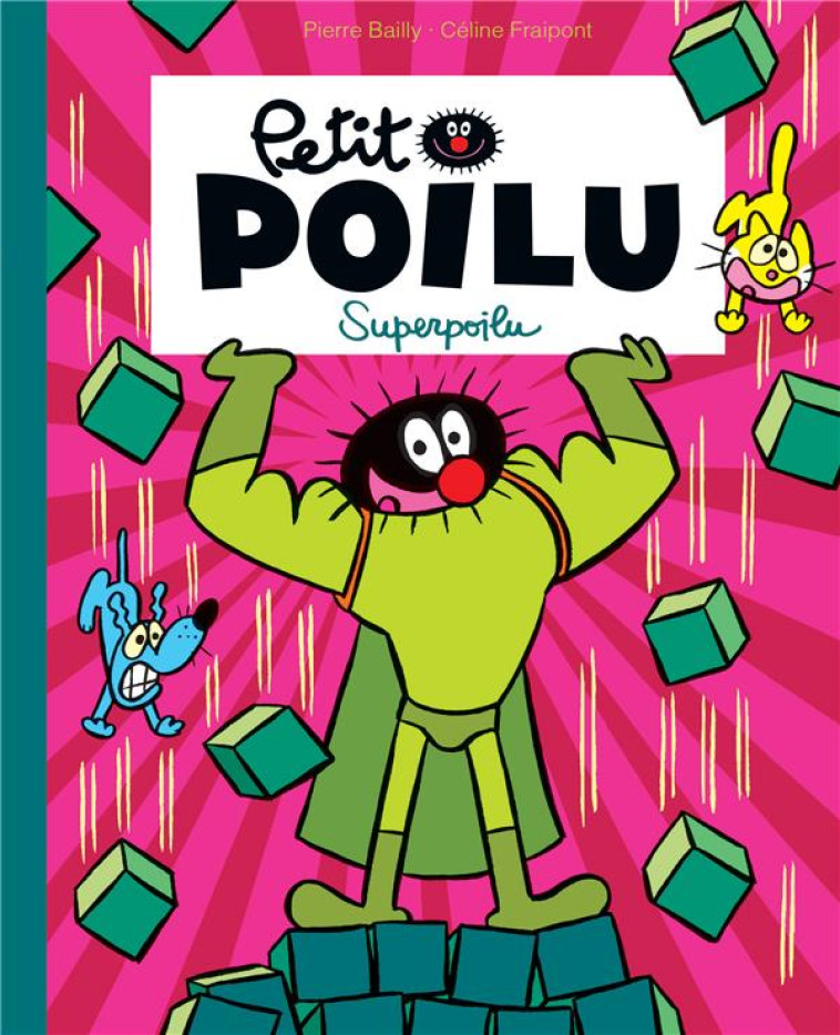 PETIT POILU T.18 : SUPERPOILU - FRAIPONT CELINE - DUPUIS JEUNESSE