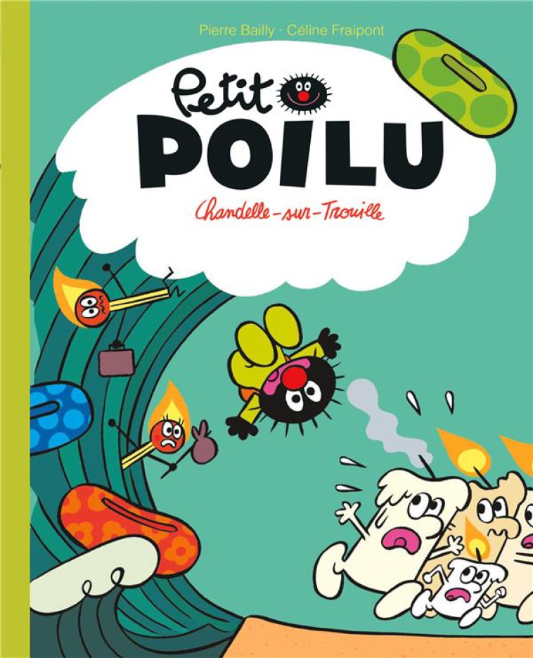 PETIT POILU T.21 : CHANDELLE-SUR-TROUILLE - FRAIPONT CELINE - DUPUIS JEUNESSE