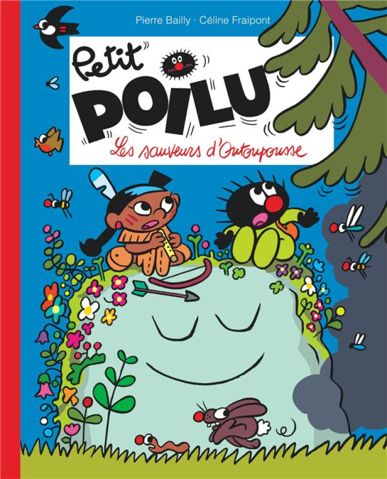 PETIT POILU T.24 : LES SAUVEURS D'OUTOUPOUSSE - FRAIPONT CELINE - DUPUIS JEUNESSE