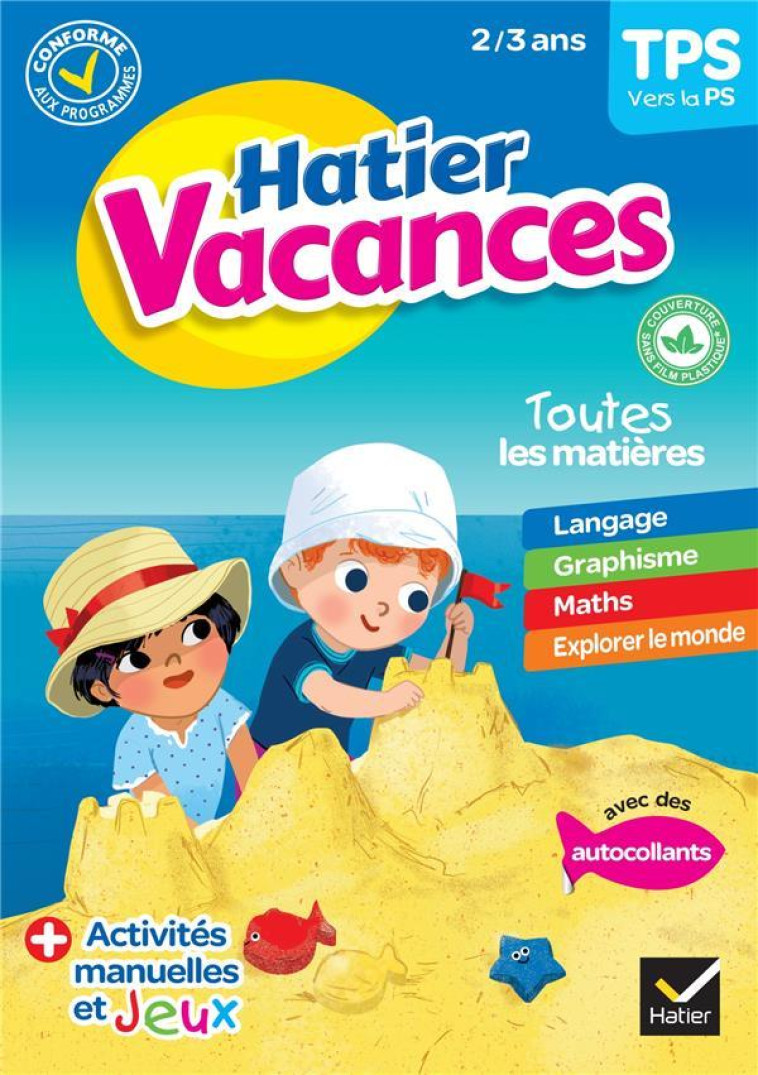 CAHIER DE VACANCES 2023 DE LA TOUTE PETITE SECTION VERS LA PETITE SECTION 2/3 ANS - POUR REVISER SON - BODILIS/THOMAS - HATIER SCOLAIRE