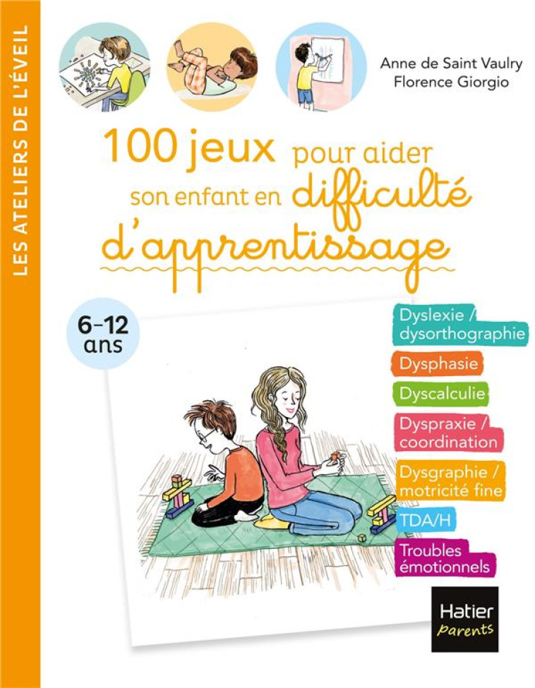 100 JEUX POUR AIDER SON ENFANT EN DIFFICULTE D'APPRENTISSAGE - DE SAINT VAULRY - HATIER SCOLAIRE