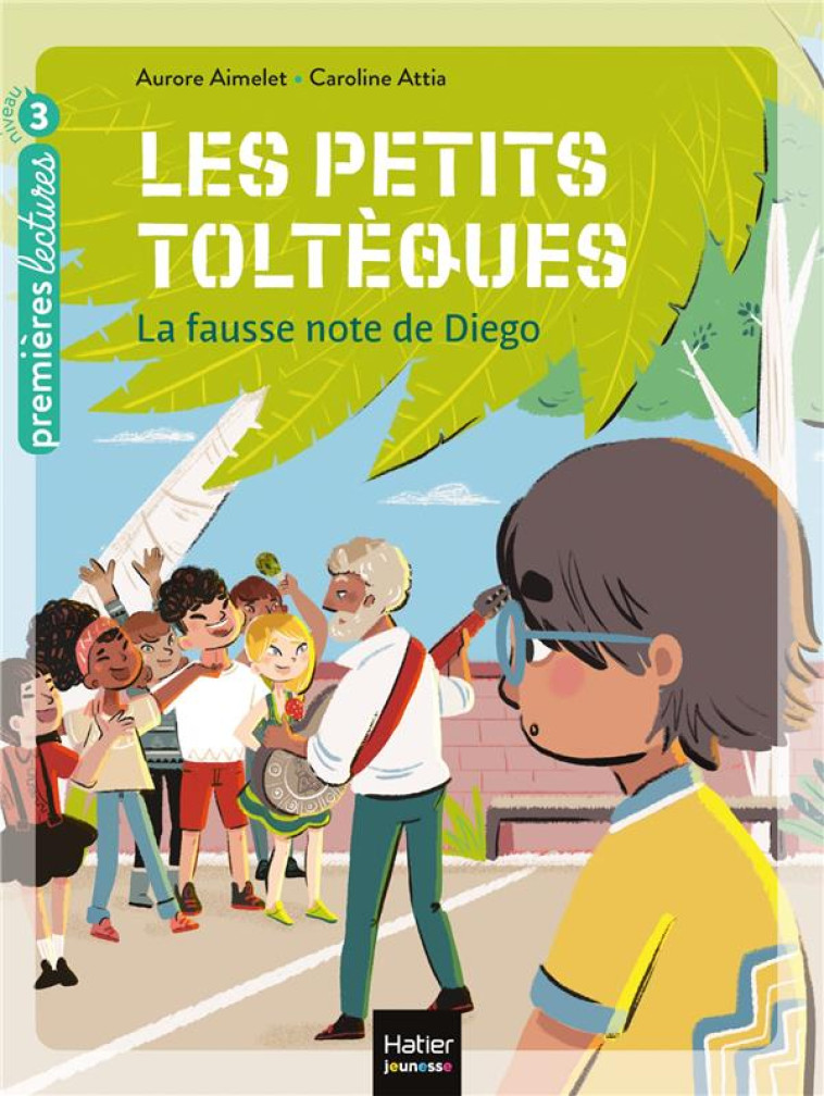 LES PETITS TOLTEQUES TOME 2  - LA FAUSSE NOTE DE DIEGO - AIMELET - HATIER SCOLAIRE