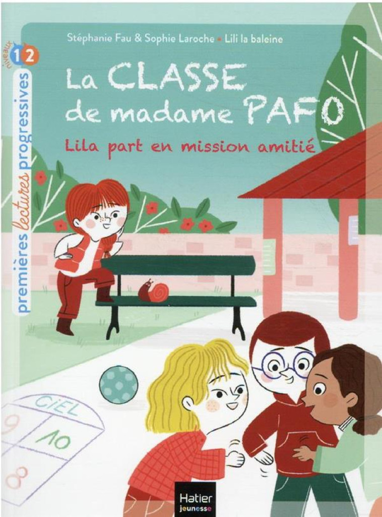 LA CLASSE DE MADAME PAFO TOME 4 : LILA PART EN MISSION AMITIE - LA BALEINE/FAU - HATIER SCOLAIRE