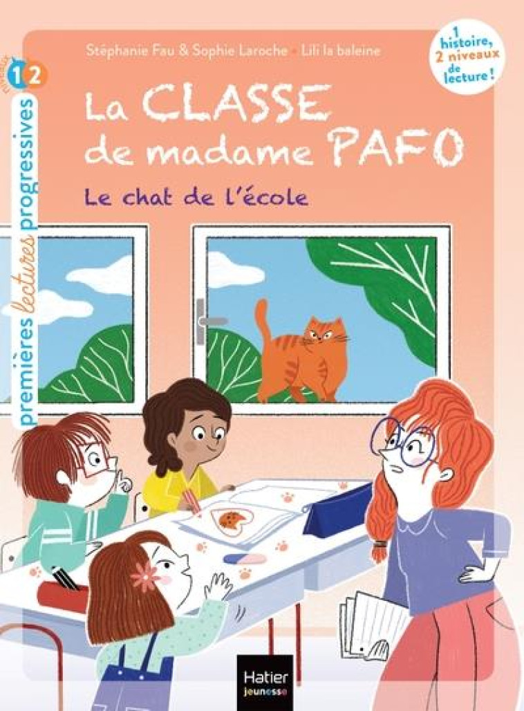 LA CLASSE DE MADAME PAFO - T06 - LA CLASSE DE MADAME PAFO -  LE CHAT DE L'ECOLE - CP 6/7 ANS - LA BALEINE/FAU - HATIER SCOLAIRE