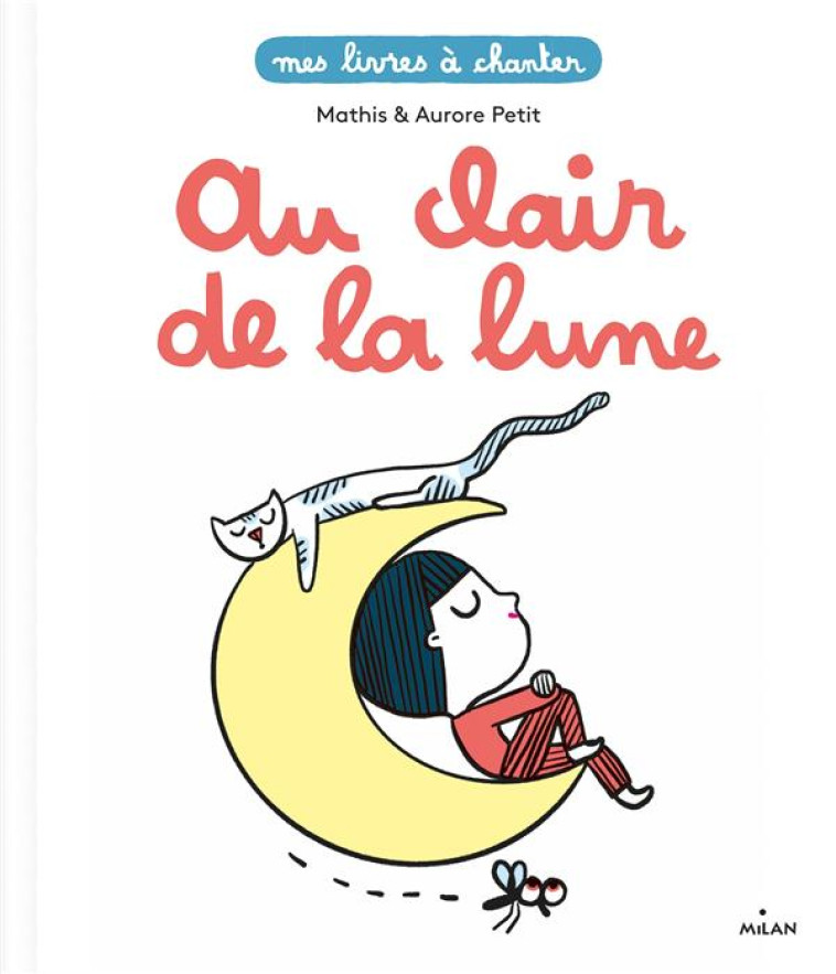 AU CLAIR DE LA LUNE - MATHIS/PETIT - MILAN