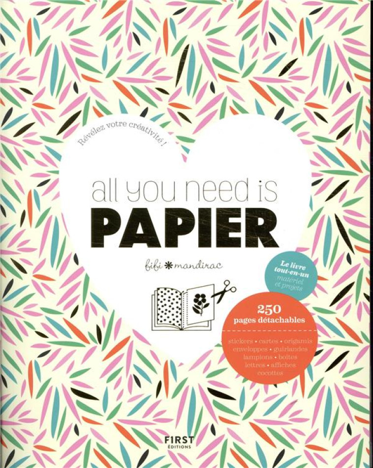 ALL YOU NEED IS PAPIER - MANDIRAC FIFI - FIRST