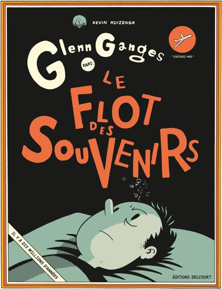 GLENN GANGES DANS LE FLOT DU SOUVENIR - ONE-SHOT - GLENN GANGES DANS LE FLOT DES SOUVENIRS - HUIZENGA KEVIN - DELCOURT