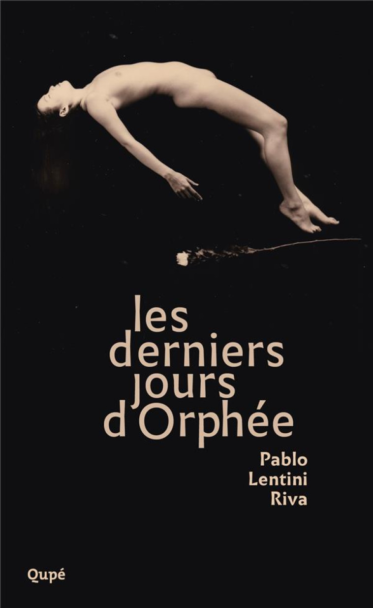 LES DERNIERS JOURS D'ORPHEE - LENTINI RIVA PABLO - DU LUMIGNON