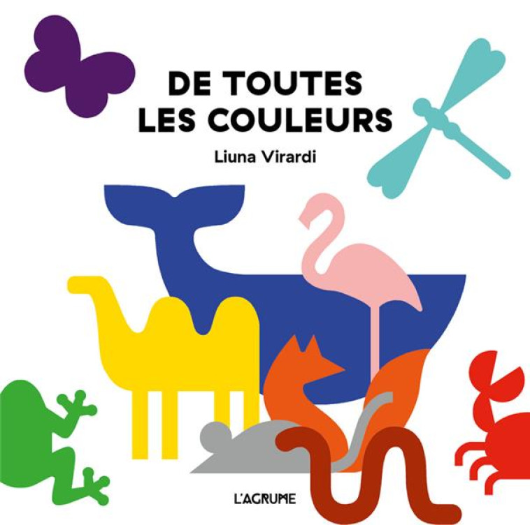 PETITE ENFANCE : DE TOUTES LES COULEURS - VIRARDI LIUNA - DU LUMIGNON