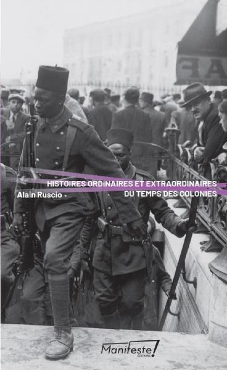 HISTOIRES ORDINAIRES ET EXTRAORDINAIRES DU TEMPS DES COLONIES - RUSCIO ALAIN - BOOKS ON DEMAND