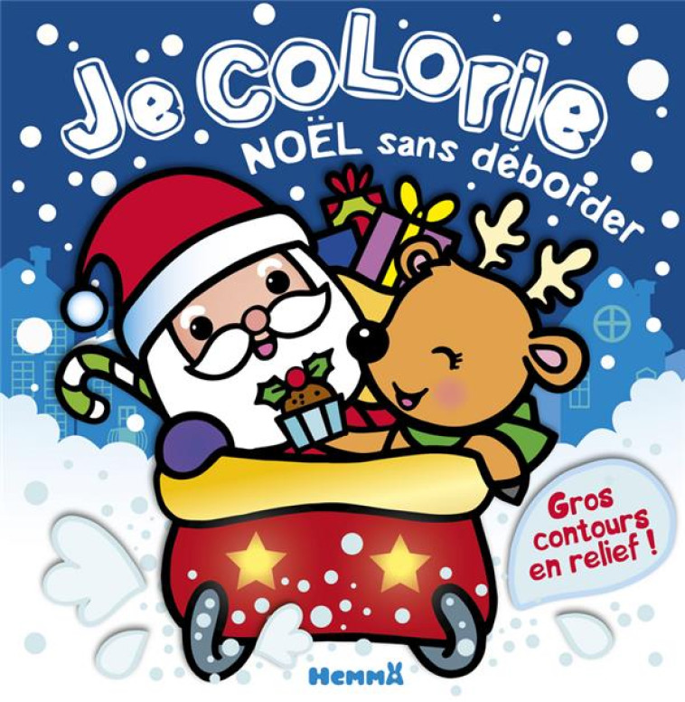 JE COLORIE SANS DEBORDER : PERE NOEL ET RENNE DANS TRAINEAU - PIETTE NADINE - HEMMA