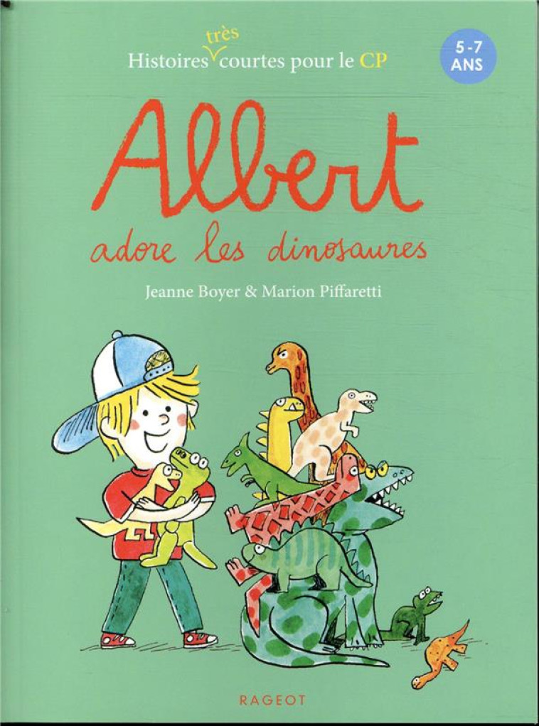 ALBERT ADORE LES DINOSAURES - BOYER/PIFFARETTI - RAGEOT