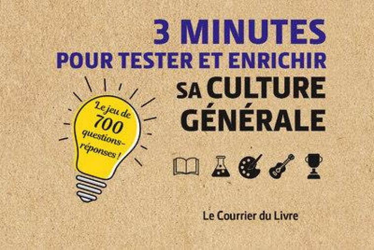 3 MINUTES POUR COMPRENDRE  -  3 MINUTES POUR TESTER ET ENRICHIR SA CULTURE GENERALE - COLLECTIF - COURRIER LIVRE