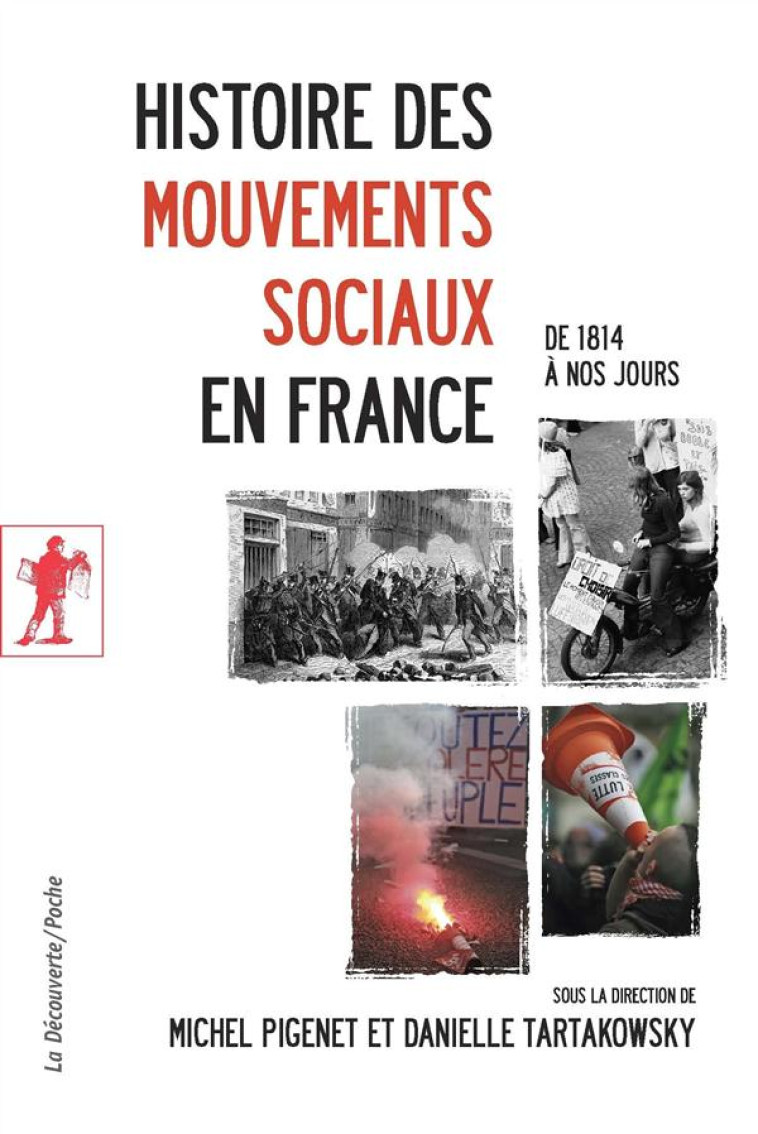 HISTOIRE DES MOUVEMENTS SOCIAUX EN FRANCE (DE 1814 A NOS JOURS) - PIGENET/TARTAKOWSKY - La Découverte