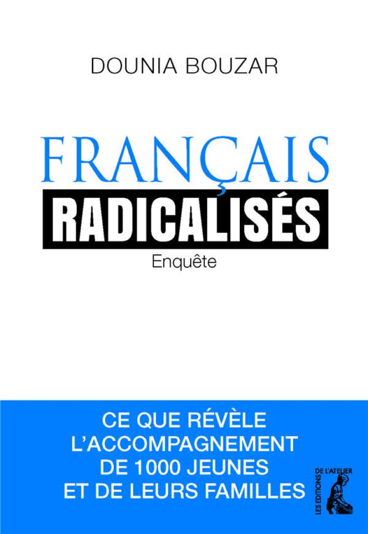 FRANCAIS RADICALISES ENQUETE - BOUZAR DOUNIA - ATELIER