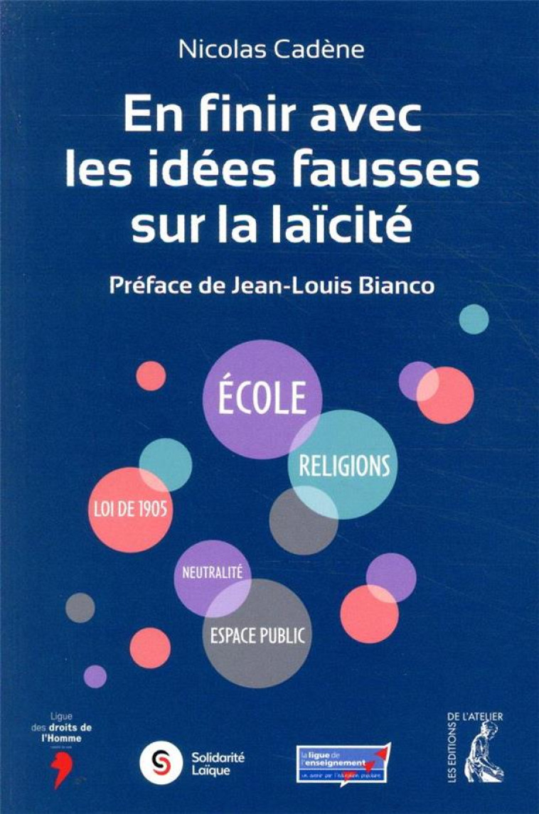 EN FINIR AVEC LES IDEES FAUSSES SUR LA LAICITE - CADENE/BIANCO - ATELIER