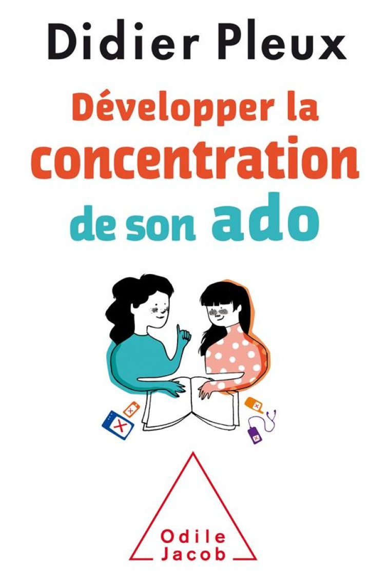 DEVELOPPER LA CONCENTRATION DE SON ADO - PLEUX DIDIER - JACOB