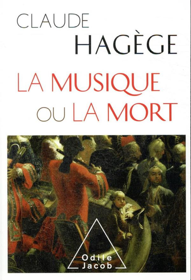 LA MUSIQUE OU LA MORT - HAGEGE CLAUDE - JACOB