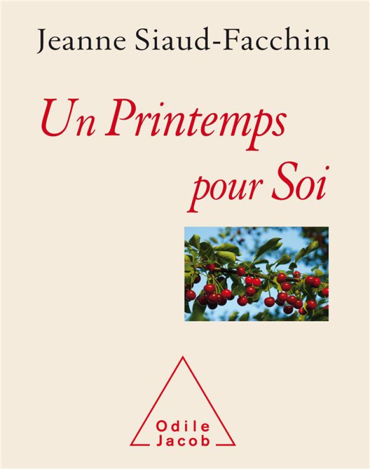 UN PRINTEMPS POUR SOI - JEANNE SIAUD-FACCHIN - JACOB