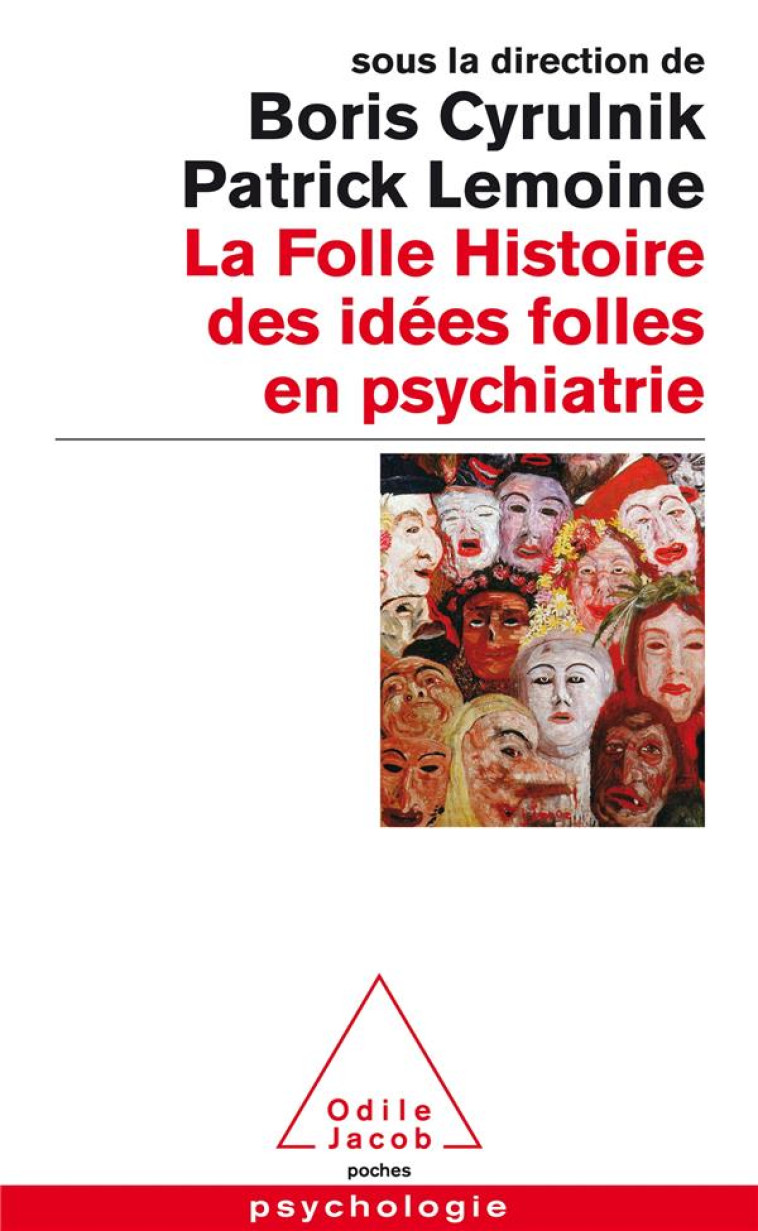 LA FOLLE HISTOIRE DES IDEES FOLLES EN PSYCHIATRIE - CYRULNIK - JACOB