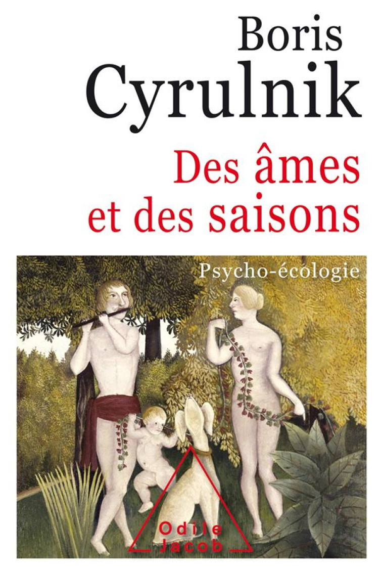 DES AMES ET DES SAISONS  -  PSYCHO-ECOLOGIE - CYRULNIK BORIS - JACOB