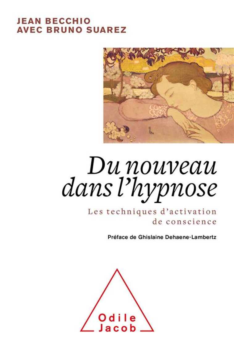 DU NOUVEAU DANS L'HYPNOSE  -  LES TECHNIQUES D'ACTIVATION DE CONSCIENCE - JEAN BECCHIO/SUAREZ - JACOB