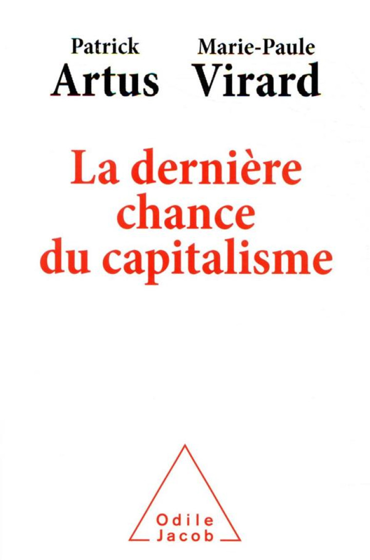 LA DERNIERE CHANCE DU CAPITALISME - PATRICK ARTUS/VIRARD - JACOB