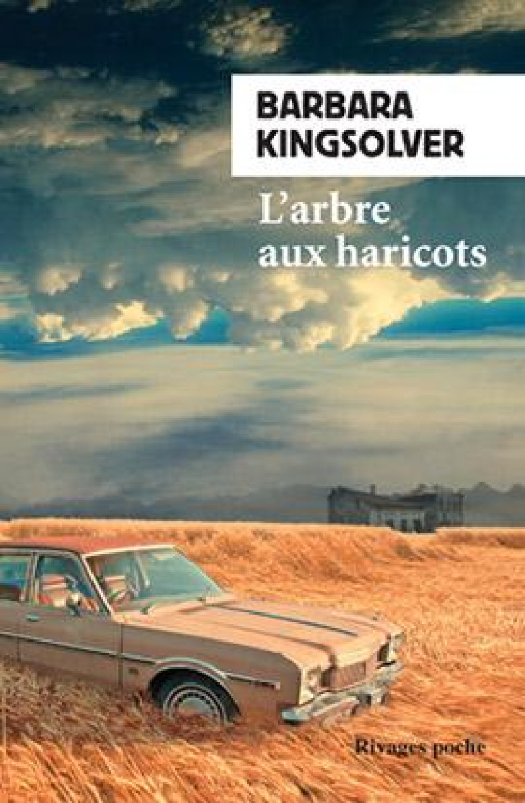 L'ARBRE AUX HARICOTS - BARBARA KINGSOLVER/M - Rivages