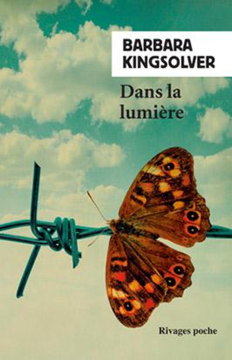 DANS LA LUMIERE - KINGSOLVER BARBARA - Rivages