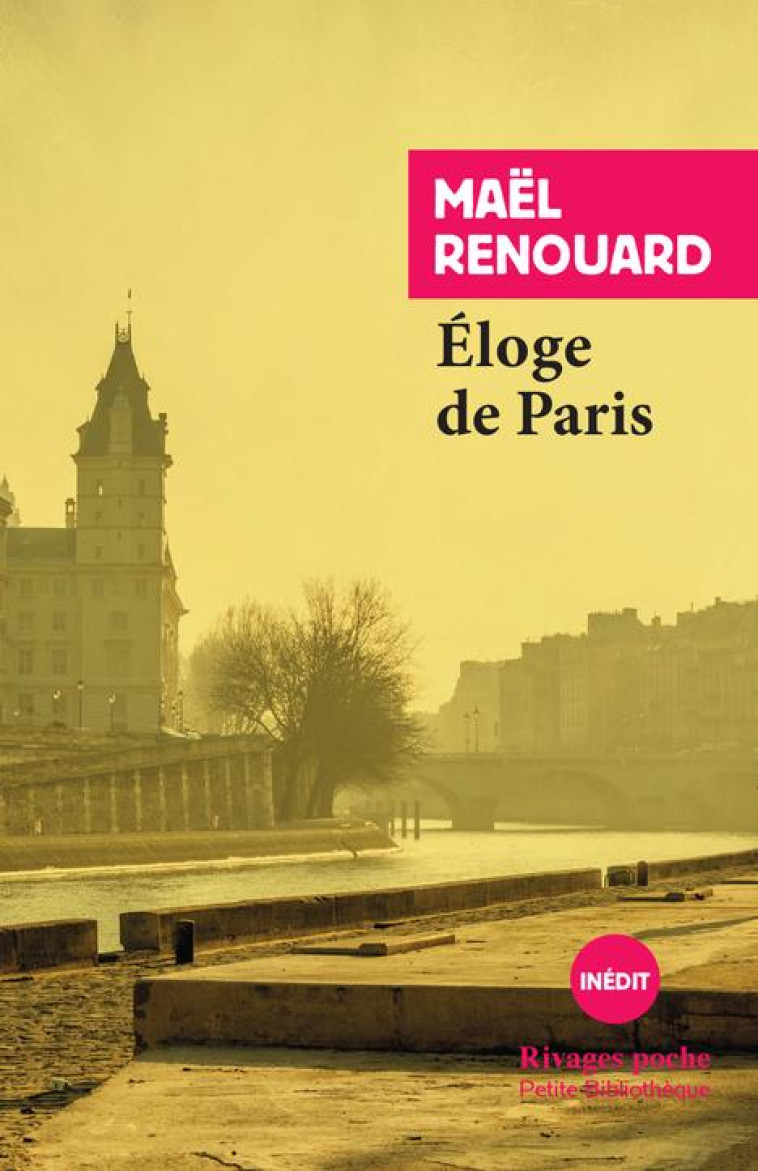 ELOGE DE PARIS - RENOUARD MAEL - Rivages