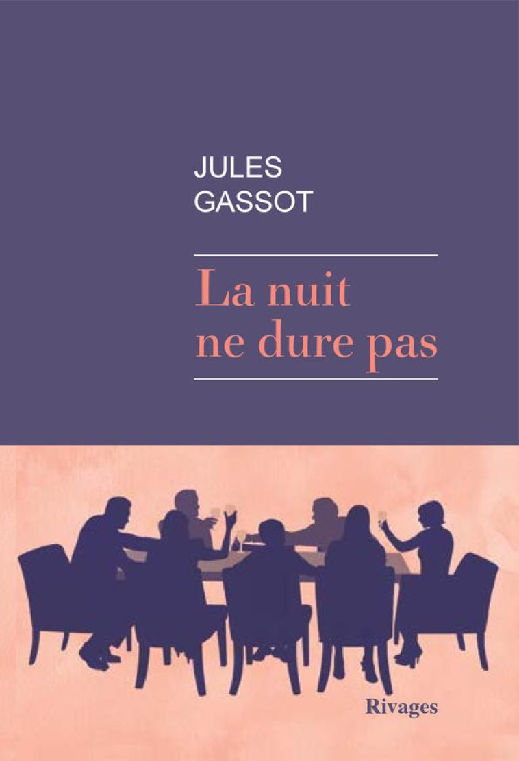 LA NUIT NE DURE PAS - GASSOT JULES - Rivages