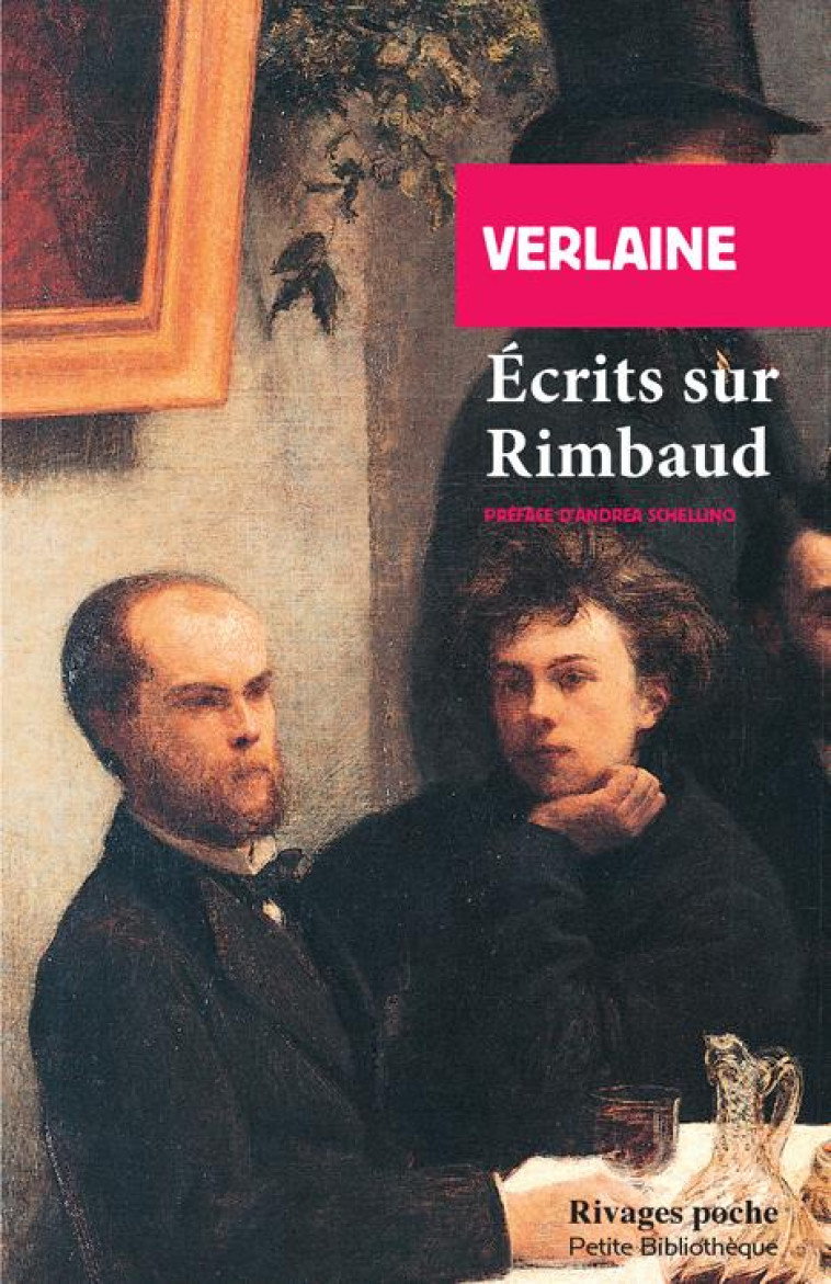 ECRITS SUR RIMBAUD - VERLAINE/SCHELLINO - Rivages