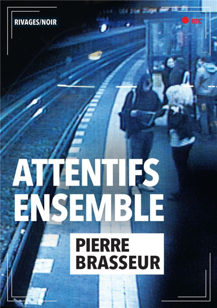 ATTENTIFS ENSEMBLE - BRASSEUR PIERRE - Rivages