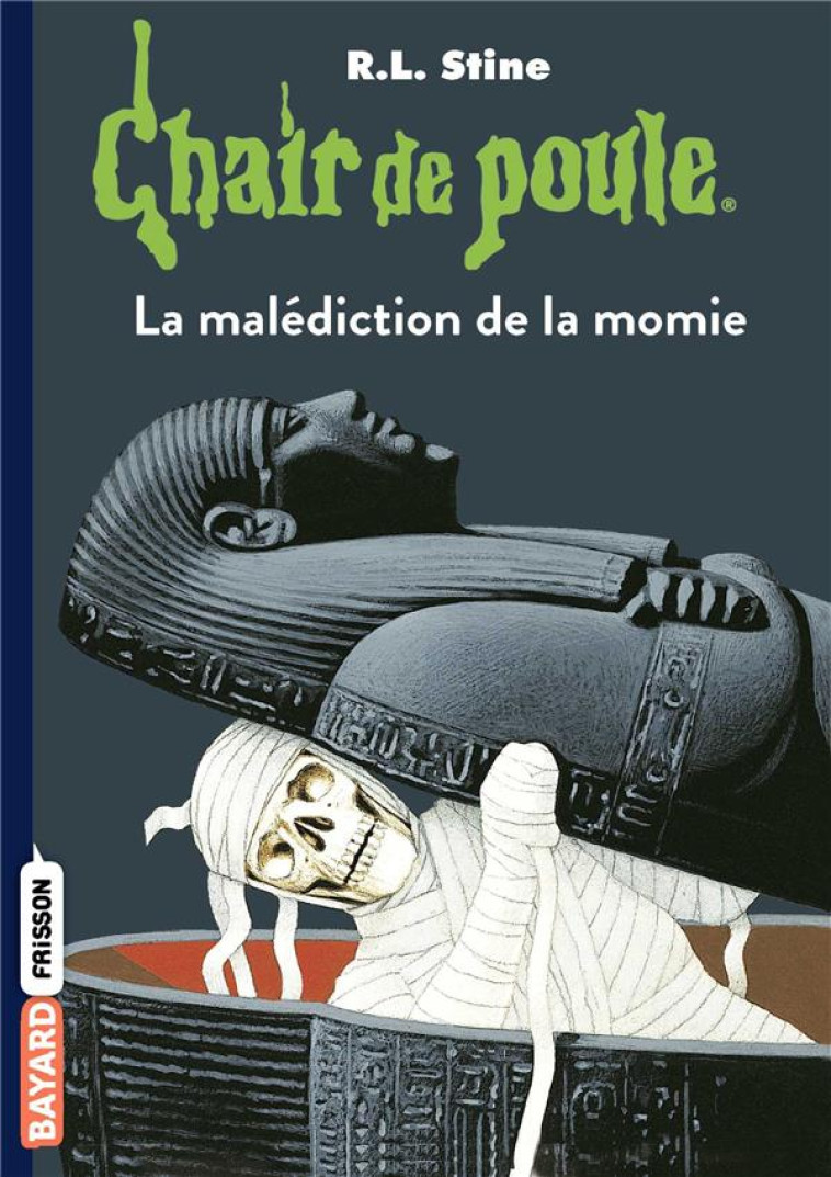 CHAIR DE POULE , TOME 01 - LA MALEDICTION DE LA MOMIE - STINE R.L - BAYARD JEUNESSE