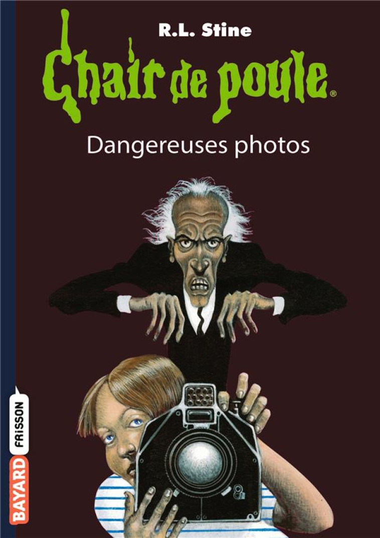 CHAIR DE POULE , TOME 03 - DANGEREUSES PHOTOS - STINE/HIRSCHING - BAYARD JEUNESSE