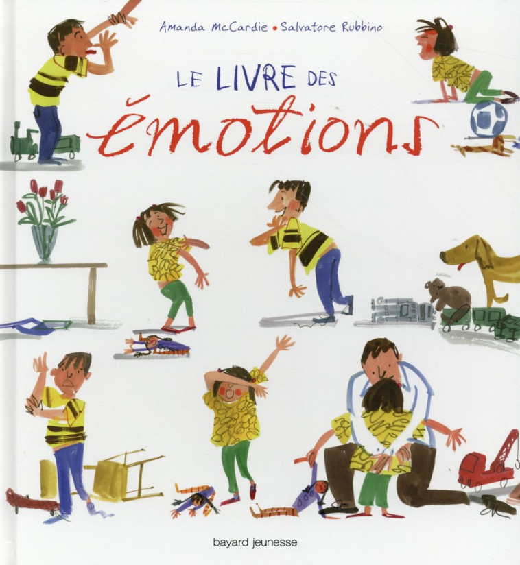 LE LIVRE DES EMOTIONS - RUBBINO/MCCARDIE - Bayard Jeunesse