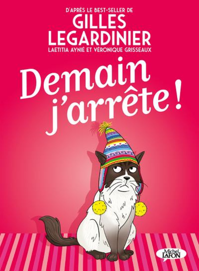 DEMAIN J'ARRETE ! - LEGARDINIER/AYNIE - MICHEL LAFON