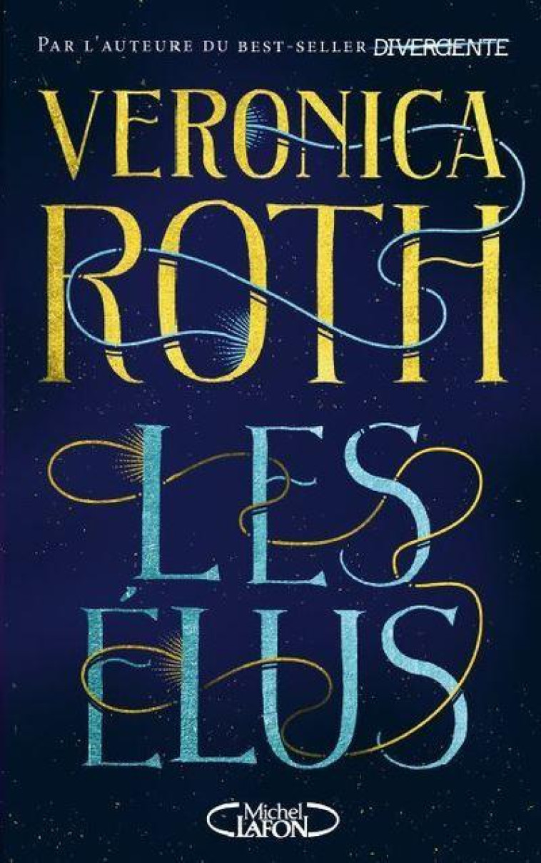 LES ELUS TOME 1 - ROTH VERONICA - MICHEL LAFON