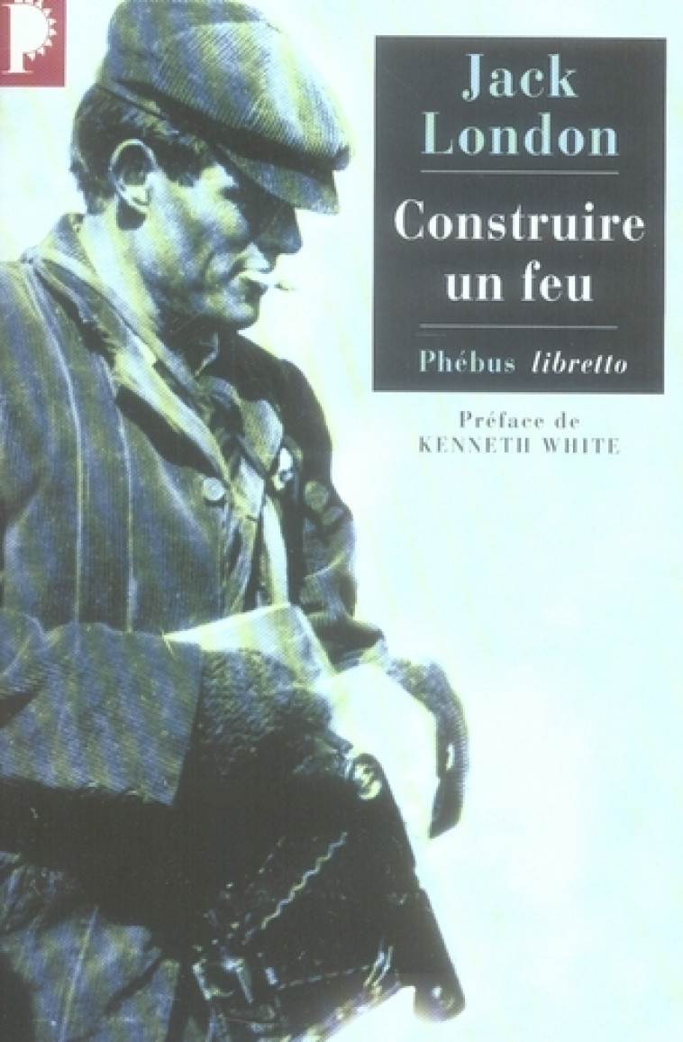 CONSTRUIRE UN FEU - LONDON JACK - LIBRETTO